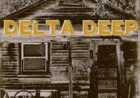 Delta Deep Scorches the West Coast Blues Down South