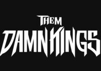 Them Damn Kings Slam With New Single Shown With A Fist